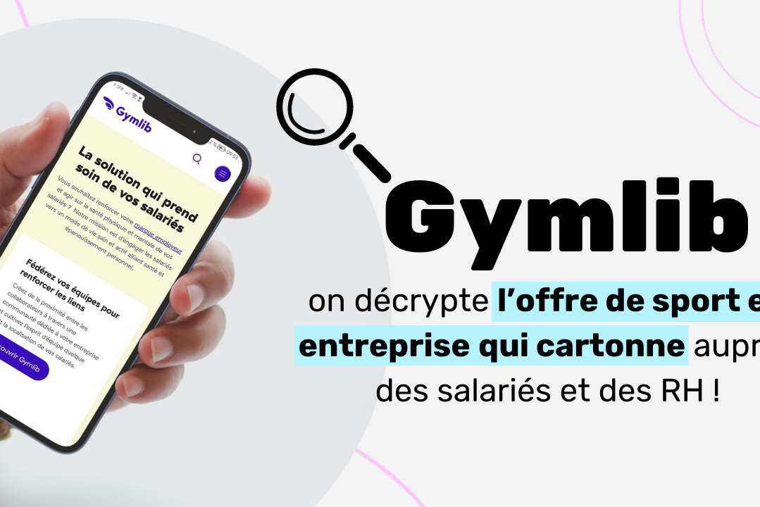 Gymlib l'offre de sport en entreprise qui cartonne auprès des Rh et salariés