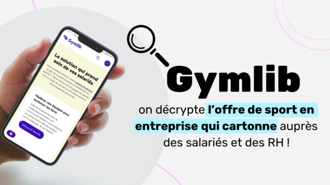 Gymlib l'offre de sport en entreprise qui cartonne auprès des Rh et salariés