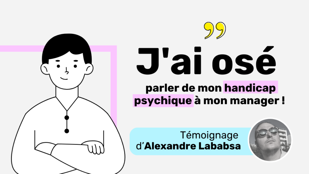 J'ai osé parler de mon handicap psychique à mon manager !