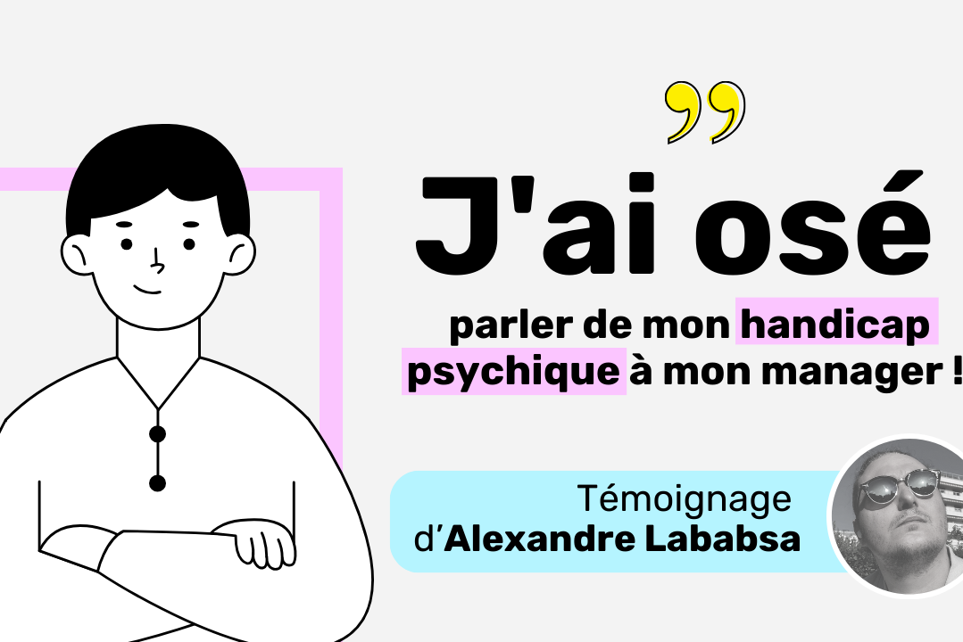 J'ai osé parler de mon handicap psychique à mon manager !
