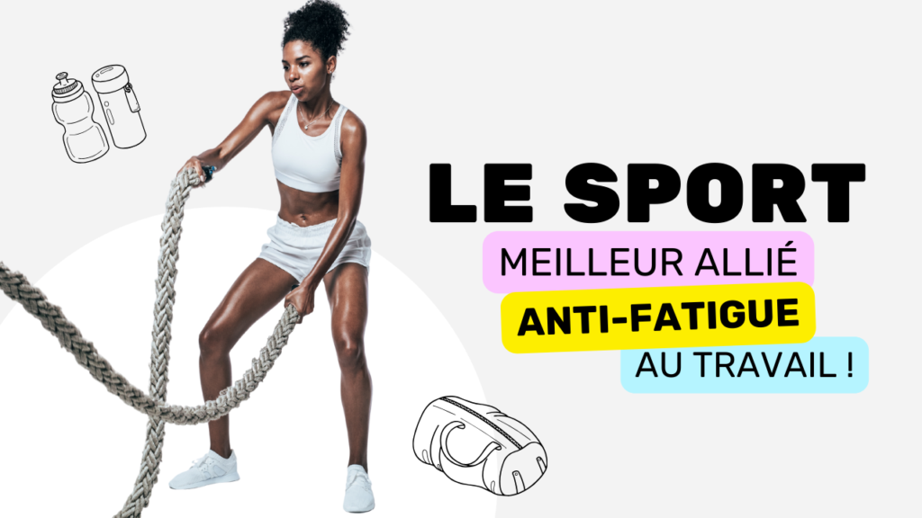 Sport le meilleur allié anti-fatigue au travail