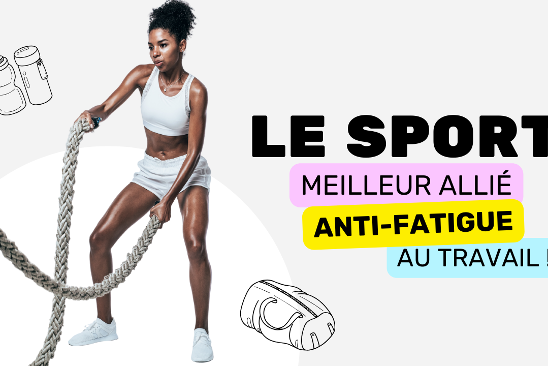 Sport le meilleur allié anti-fatigue au travail