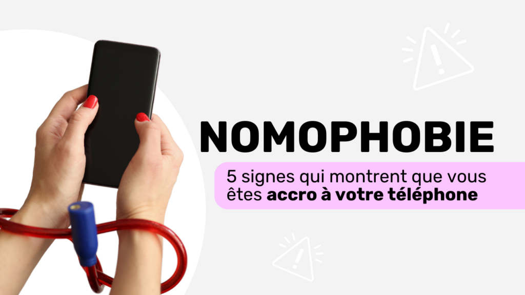 Nomophobie 5 signes que vous êtes accro à votre téléphone