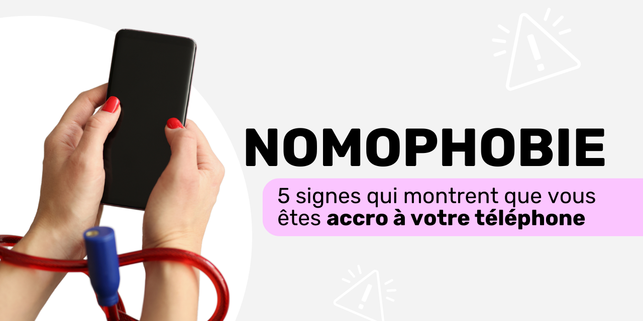 Nomophobie : 5 Signes Qui Montrent Que Vous êtes Accro à Votre ...