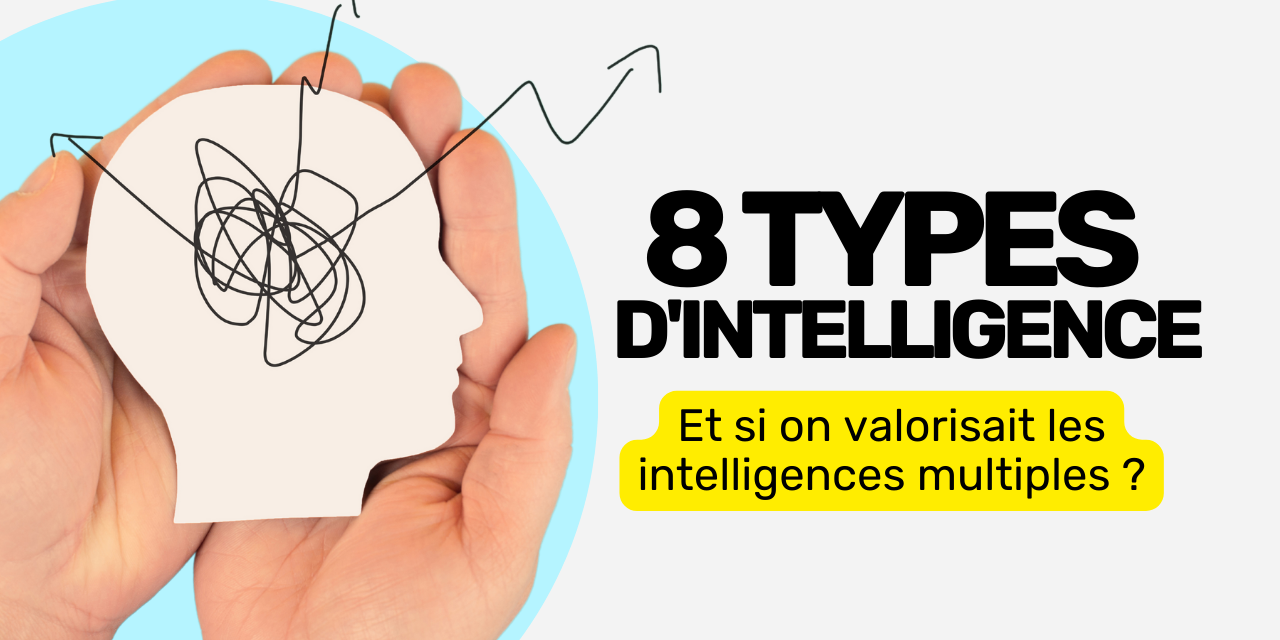 Et si on valorisait les intelligences multiples Et si on valorisait les intelligences multiples