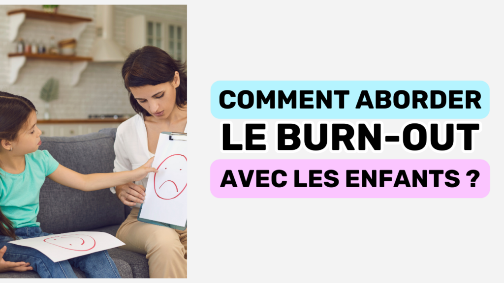 Comment aborder le burn-out avec les enfants