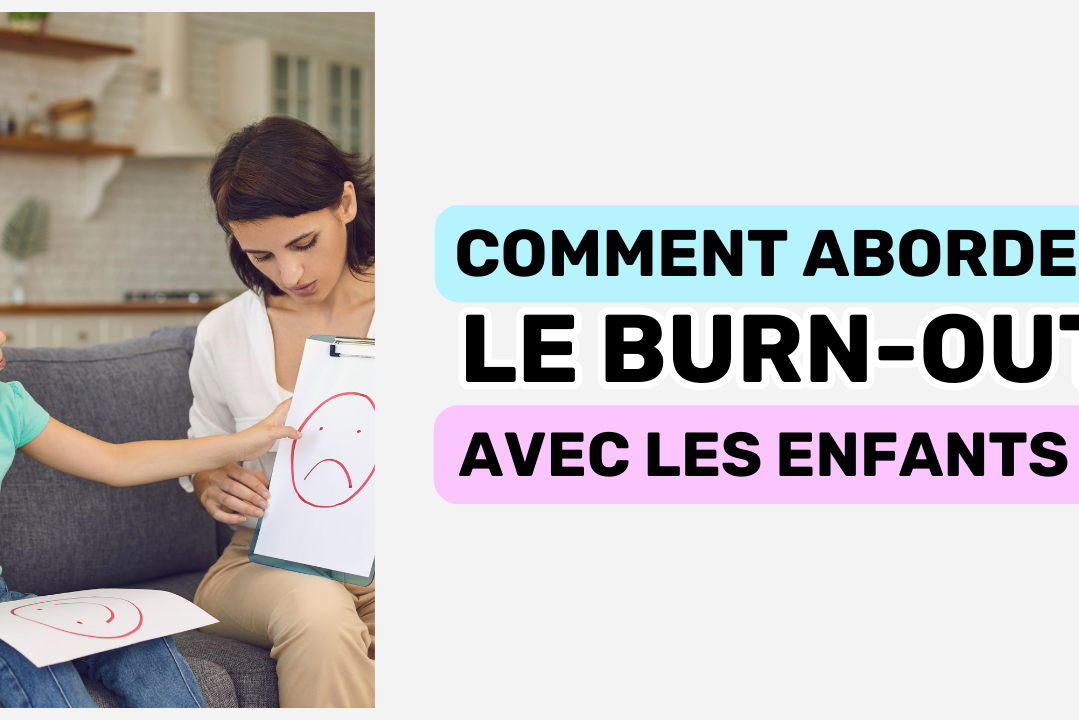 Comment aborder le burn-out avec les enfants