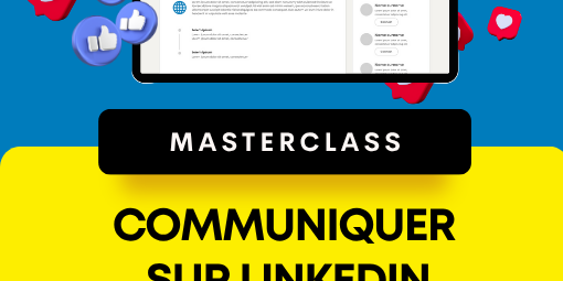 MAsterclass communiquer sur linkedin MAsterclass communiquer sur linkedin