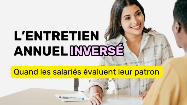 L’entretien annuel inversé L'entretien annuel inversé