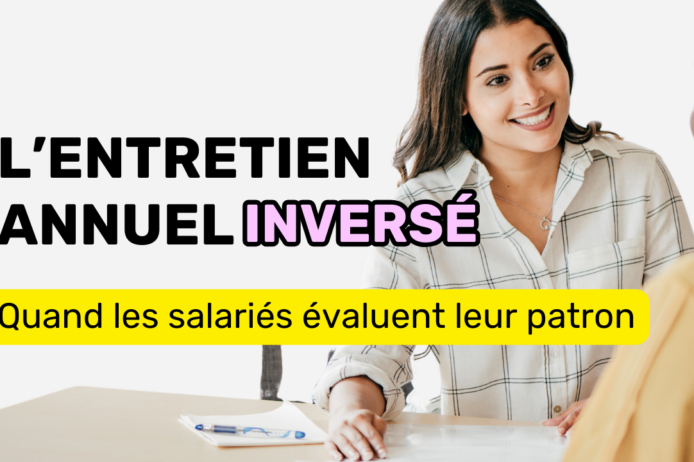 L’entretien annuel inversé L'entretien annuel inversé