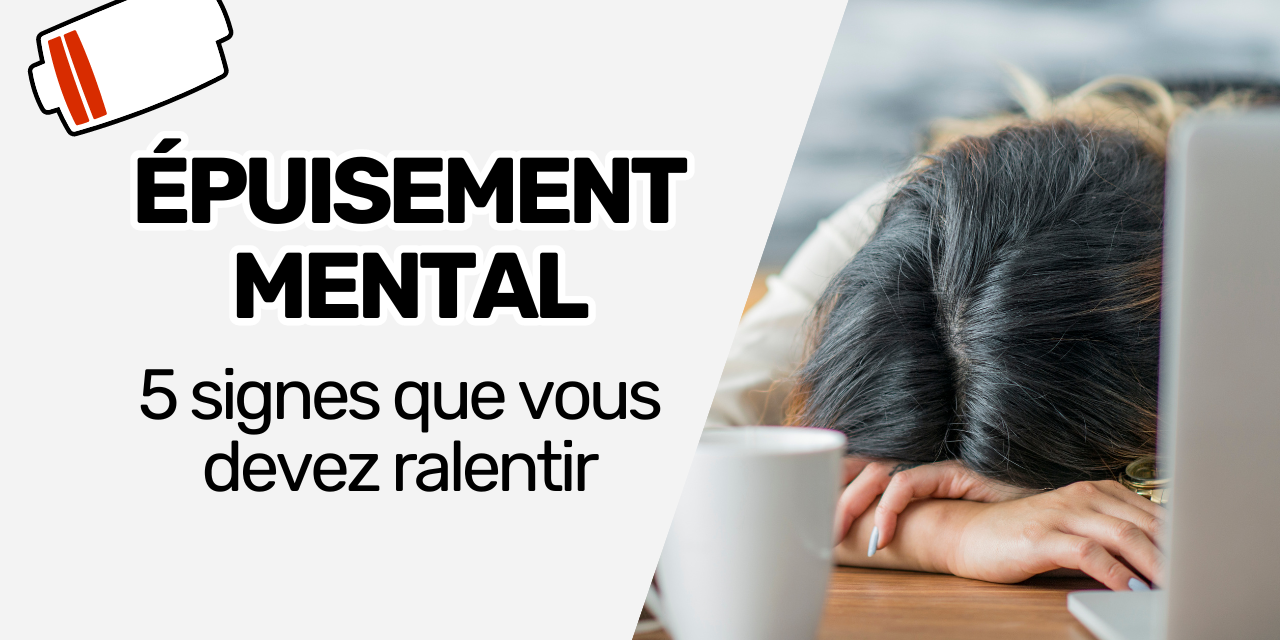 épuisement mental 5 signes que vous devez ralentir épuisement mental 5 signes que vous devez ralentir
