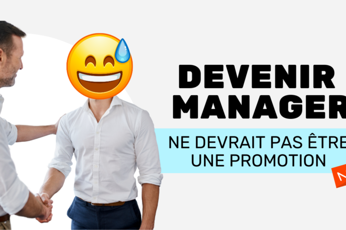Devenir manager ne devrait pas être une promotion Devenir manager ne devrait pas être une promotion