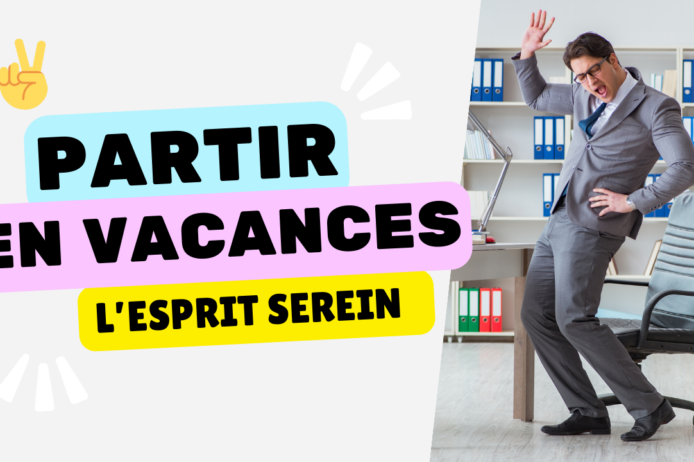 Partir en vacances l’esprit serein Partir en vacances l'esprit serein