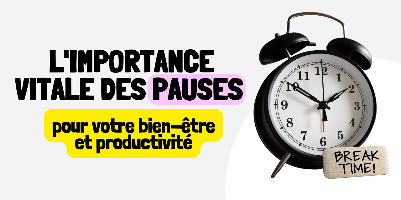 l’importance vitale des pauses l'importance vitale des pauses