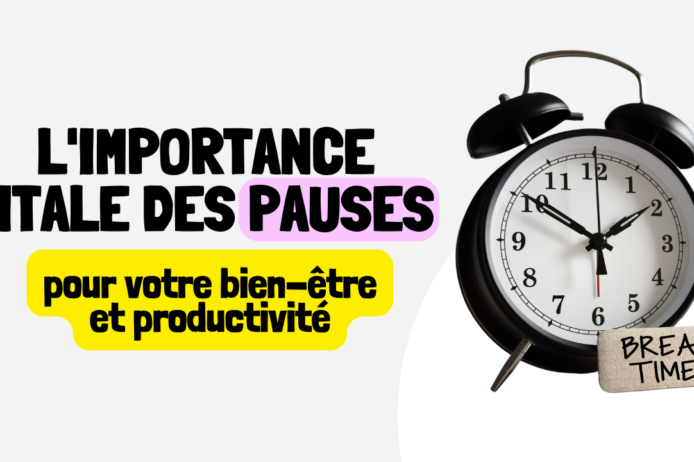 l’importance vitale des pauses l'importance vitale des pauses