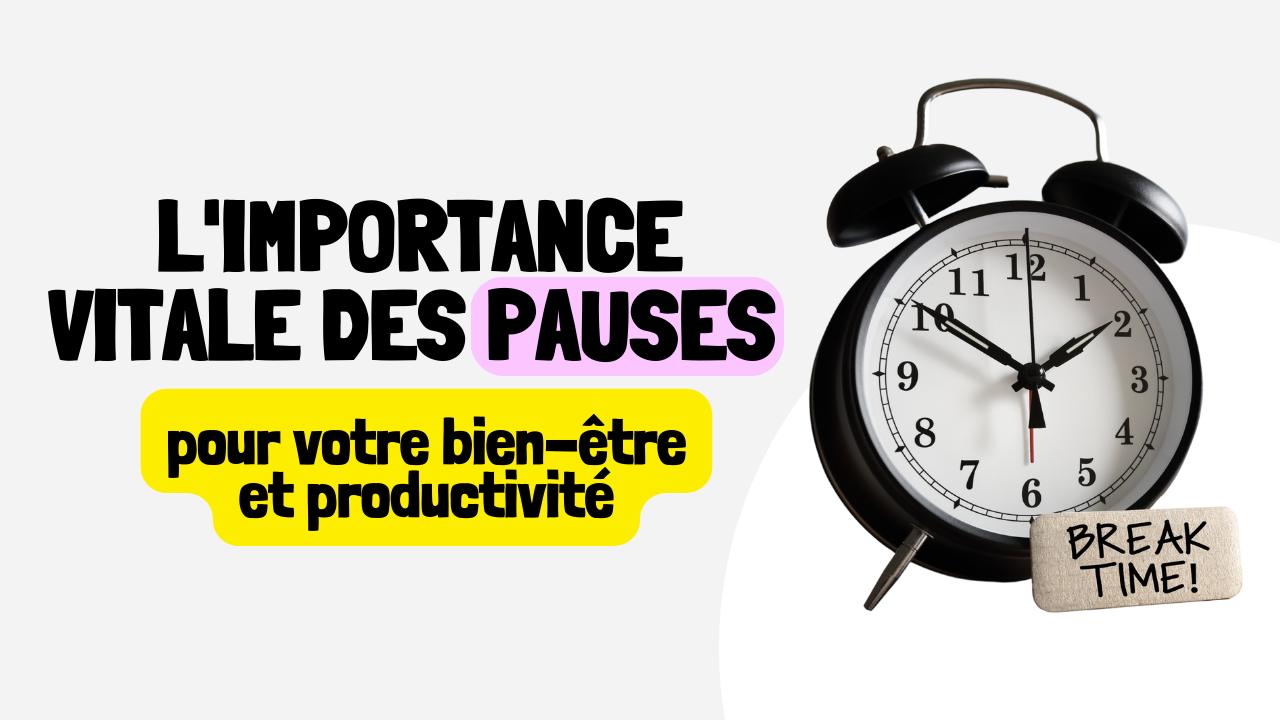 l'importance vitale des pauses