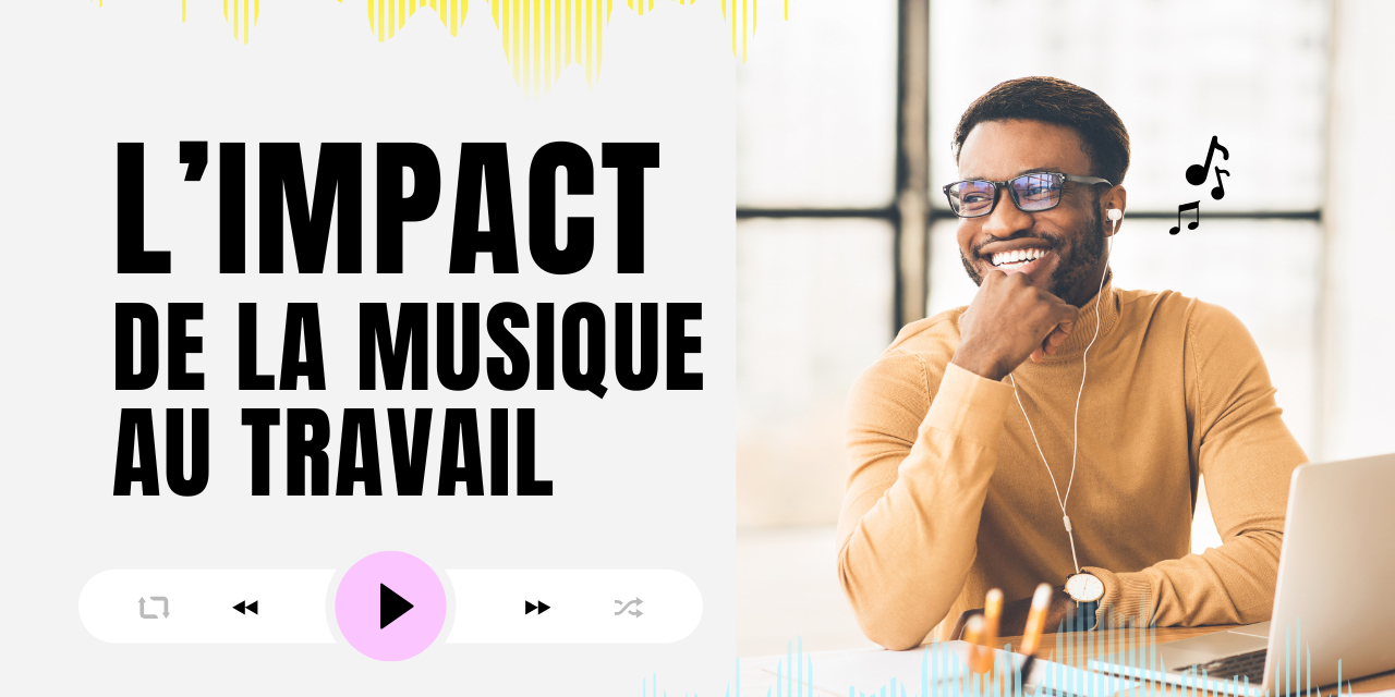L’impact de la musique au travail L'impact de la musique au travail