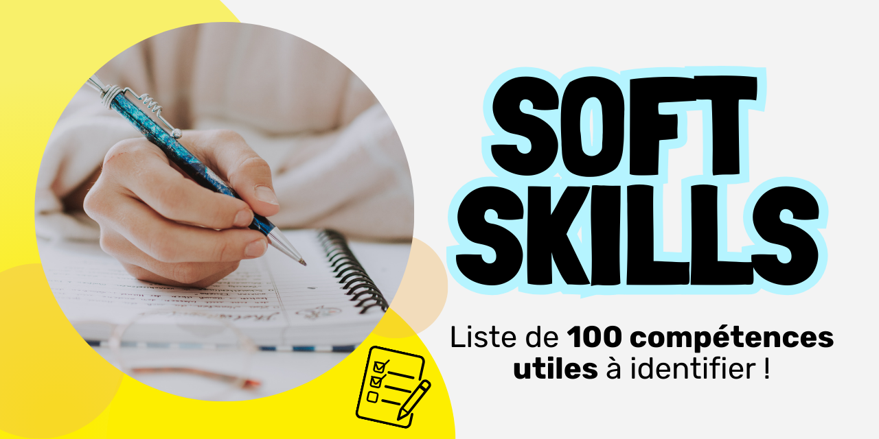 Liste soft skills 100 compétences utiles à identifier !