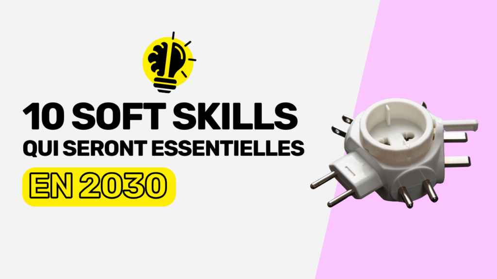 Soft-skills et compétences clés en 2030
