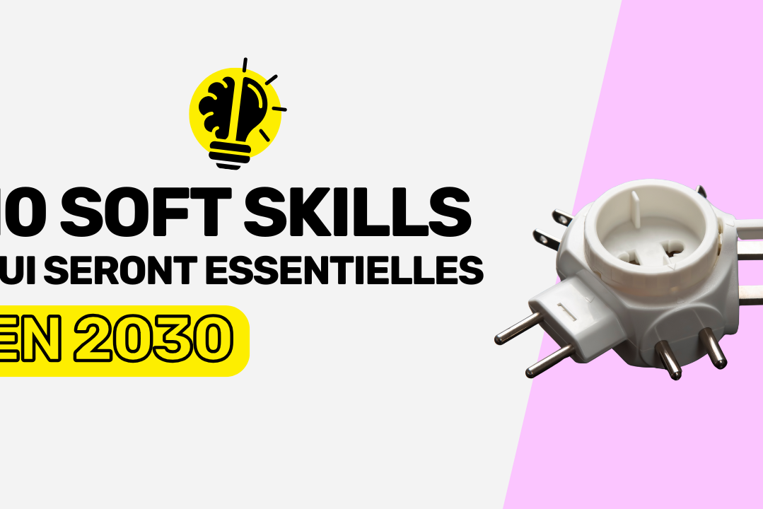Soft-skills et compétences clés en 2030