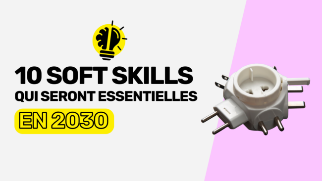 Soft-skills et compétences clés en 2030
