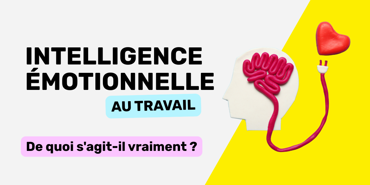 intelligence émotionnelle au travail intelligence émotionnelle au travail