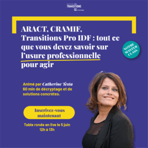 Prévenir ensemble l’usure professionnelle : Comprendre, anticiper, agir.