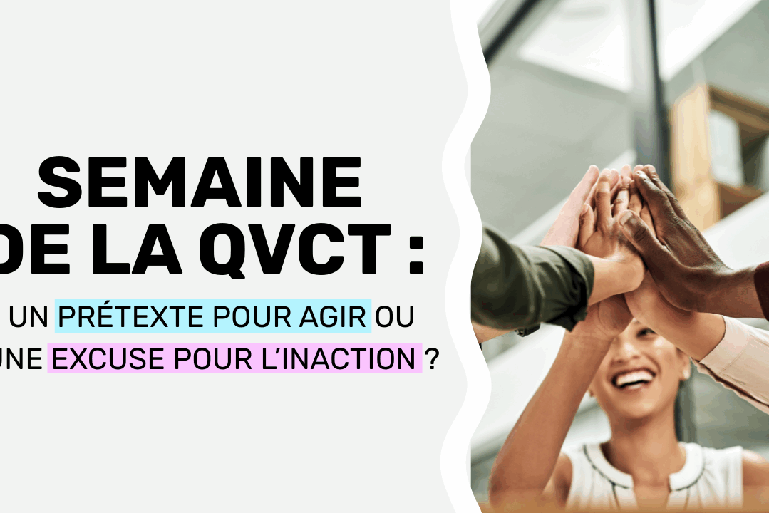 semaine de la qvct un prétexte pour agir ou une excuse pour l’inaction