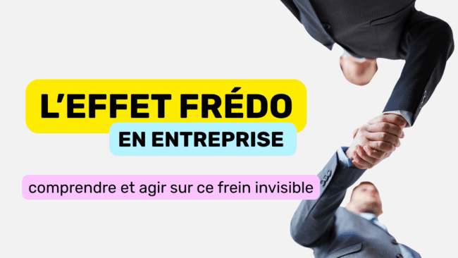 L'effet frédo en entreprise
