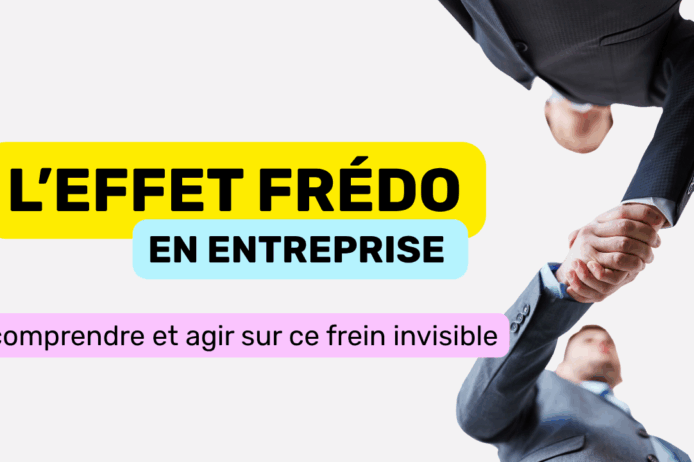 L’effet frédo en entreprise L'effet frédo en entreprise
