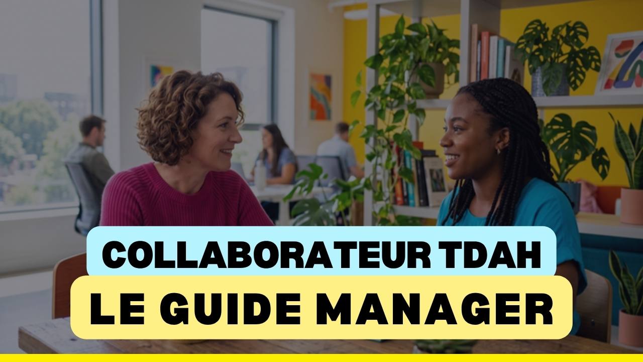 Manager un collaborateur TDAH