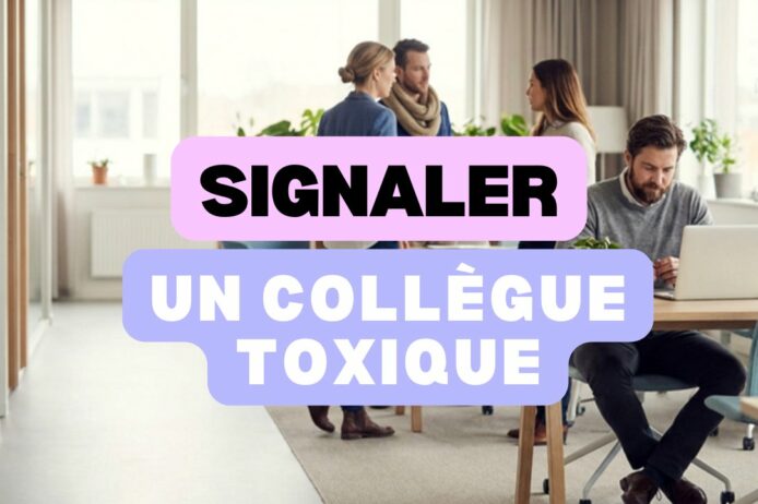 signaler un collègue toxique