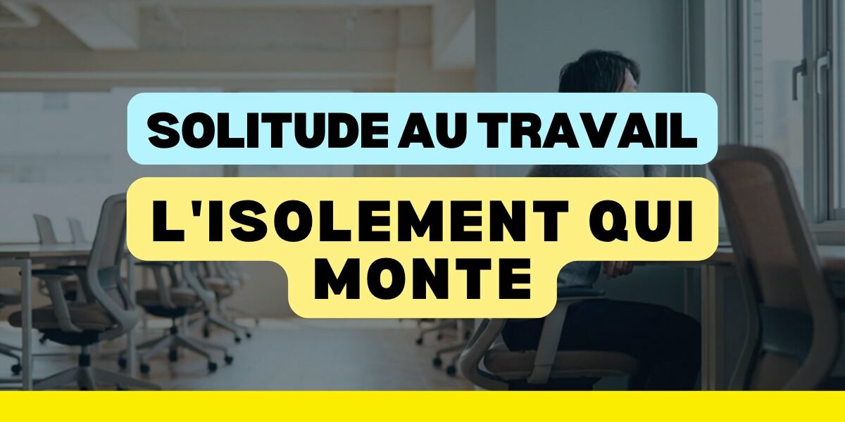 Solitude au travail