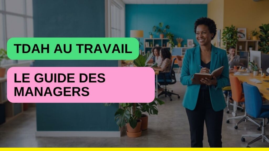 TDAH au travail le guide des managers