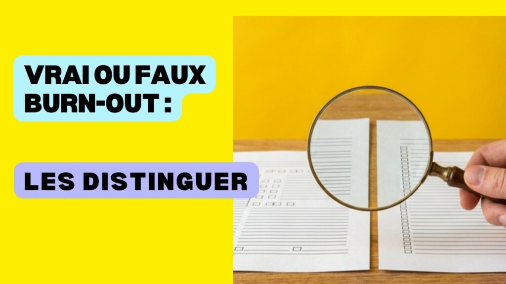 Vrais et faux burn-out : comment les distinguer