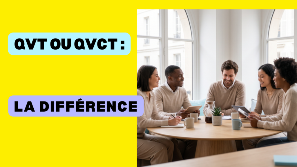 QVT ou QVCT, équipe en réunion au bureau